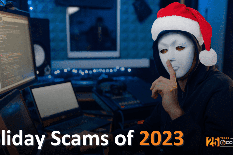 Holiday Scams of 2023 - Cybersecurity