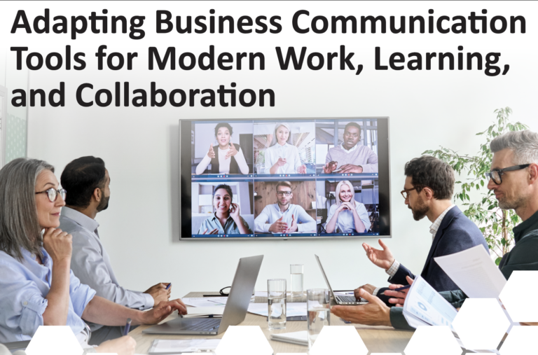 Adapting Business Communication Tools for Modern Work, Learning, and Collaboration