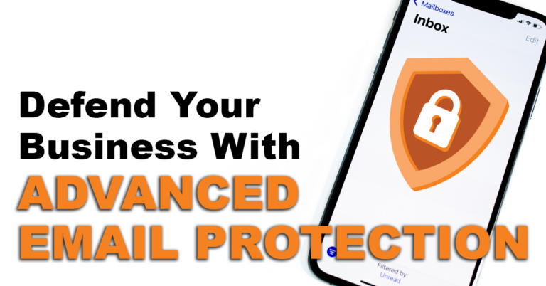 Defend Your Business with Advanced Email Protection