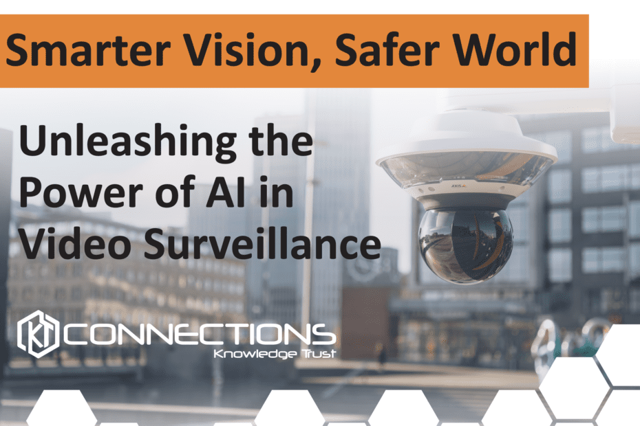 Smarter Vision, Safer World - Unleashing the Power of AI in Video Surveillance