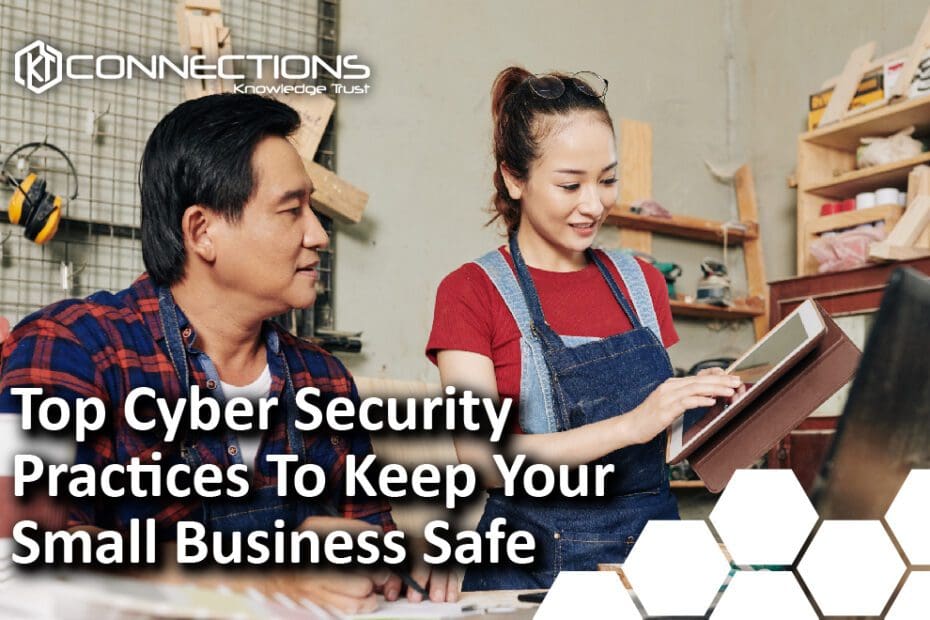 Top Cyber Security Practices To Keep Your Small Business Safe