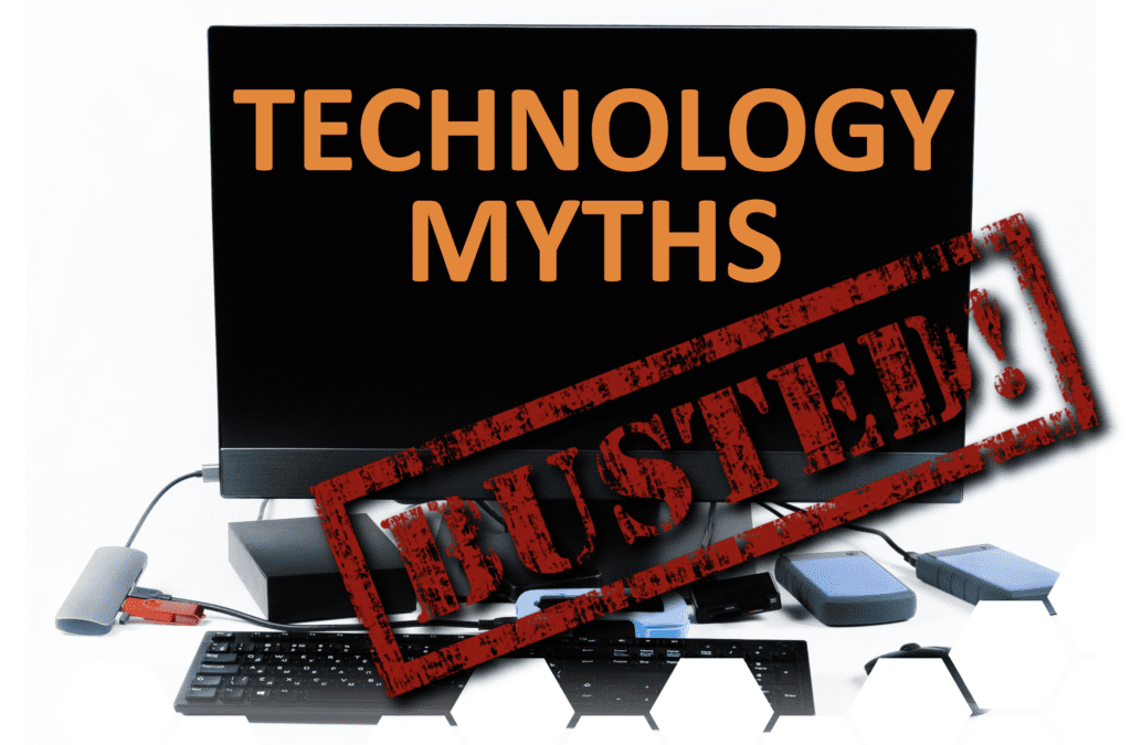 Technology Myths Busted