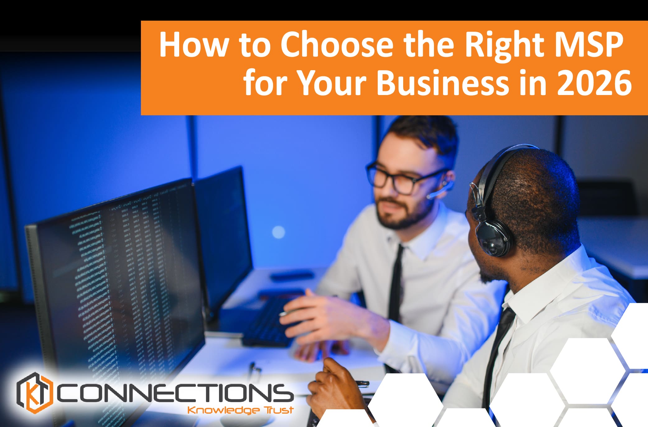 How to Choose the Right MSP for Your Business in 2026 | KT Connections