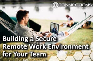 KT Connections building a secure remote work environment for your team